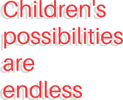 Children's possibilities are endless